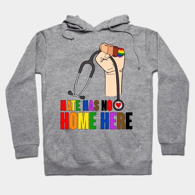 Hate Has No Home Here Strong Nurse Life Anti Hate Support Hoodie by paveldmit